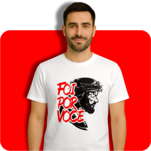 Estampa Cristã 051- FOI POR VOCÊ